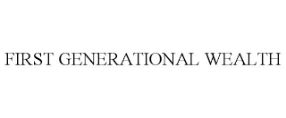 FIRST GENERATIONAL WEALTH