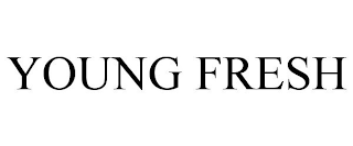 YOUNG FRESH