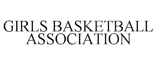 GIRLS BASKETBALL ASSOCIATION