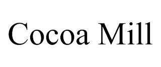 COCOA MILL