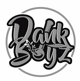 DANK BOYZ