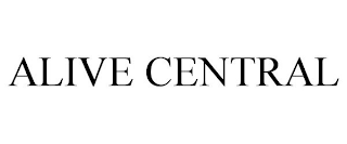 ALIVE CENTRAL