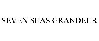 SEVEN SEAS GRANDEUR