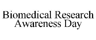 BIOMEDICAL RESEARCH AWARENESS DAY