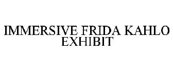 IMMERSIVE FRIDA KAHLO EXHIBIT
