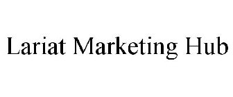 LARIAT MARKETING HUB