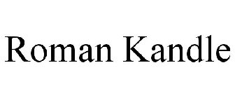 ROMAN KANDLE