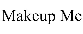 MAKEUP ME