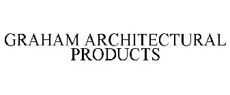 GRAHAM ARCHITECTURAL PRODUCTS