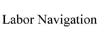 LABOR NAVIGATION