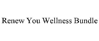 RENEW YOU WELLNESS BUNDLE