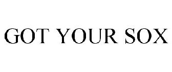 GOT YOUR SOX