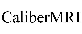 CALIBERMRI
