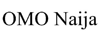 OMO NAIJA