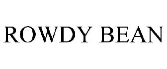 ROWDY BEAN