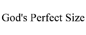 GOD'S PERFECT SIZE