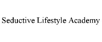 SEDUCTIVE LIFESTYLE ACADEMY
