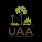 UAA UTILITY ARBORIST ASSOCIATION