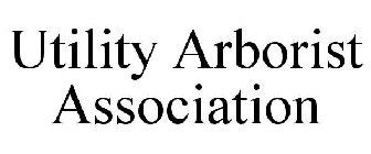 UTILITY ARBORIST ASSOCIATION