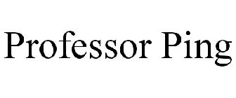 PROFESSOR PING