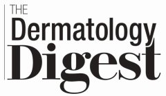 THE DERMATOLOGY DIGEST