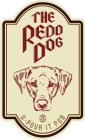 THE REDD DOG U-POUR IT PUB