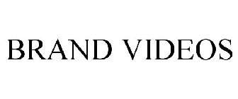 BRAND VIDEOS