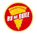 BY THE SLICE