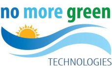 NO MORE GREEN TECHNOLOGIES