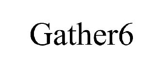 GATHER6