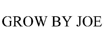 GROW BY JOE