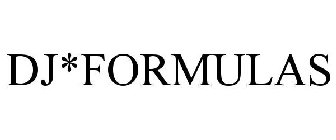 DJ*FORMULAS