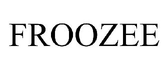 FROOZEE