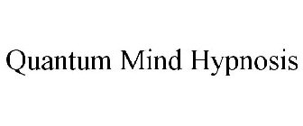 QUANTUM MIND HYPNOSIS