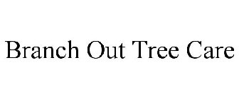 BRANCH OUT TREE CARE