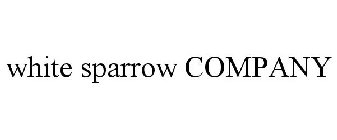 WHITE SPARROW COMPANY