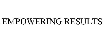 EMPOWERING RESULTS