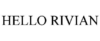 HELLO RIVIAN