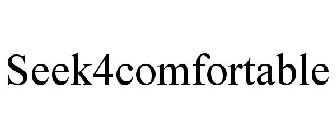 SEEK4COMFORTABLE