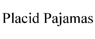 PLACID PAJAMAS