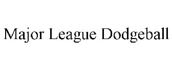 MAJOR LEAGUE DODGEBALL