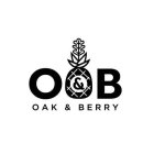 O & B OAK & BERRY