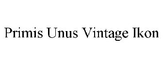 PRIMIS UNUS VINTAGE IKON