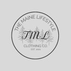 THE MAINE LIFESTYLE TML CLOTHING CO. EST. 2021