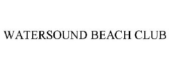 WATERSOUND BEACH CLUB