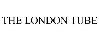 THE LONDON TUBE
