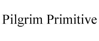 PILGRIM PRIMITIVE