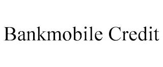 BANKMOBILE CREDIT