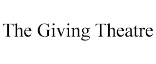 THE GIVING THEATRE