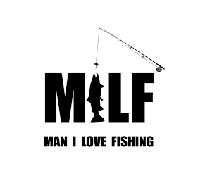 MILF MAN I LOVE FISHING